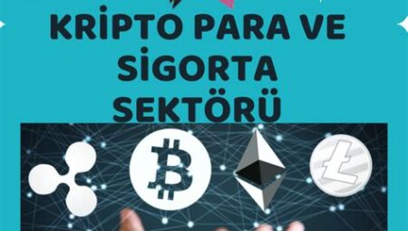 Kripto Para ve Sigorta: Blockchain Tabanlı Sigorta Çözümleri